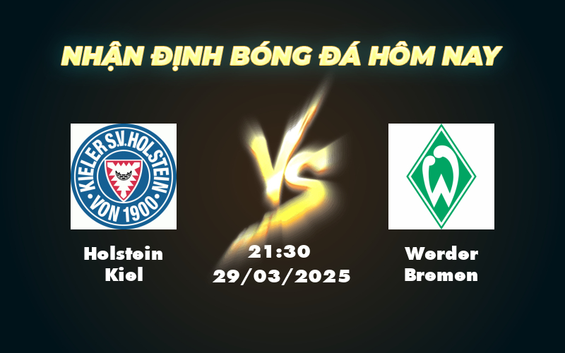 Nhận định soi kèo Holstein Kiel vs Werder Bremen Cơ hội phục hận cho đội khách 1 holstein kiel werder bremen 29 03 bundesliga