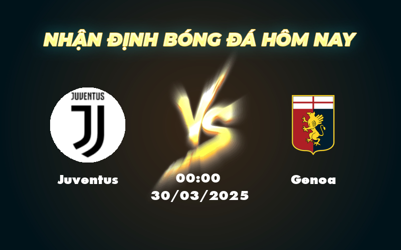 Nhận định soi kèo Juventus vs Genoa Lợi thế thuộc về Bà Đầm Già 1 juventus genoa 30 03 seria a