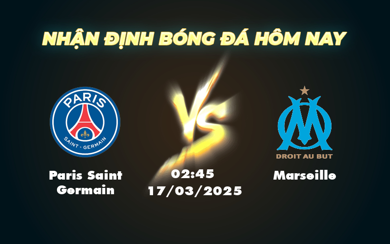 Soi kèo Paris Saint Germain vs Marseille Cuộc chạm trán đỉnh cao tại Ligue 1 1 paris saint germain marseille 17 03 ligue 1