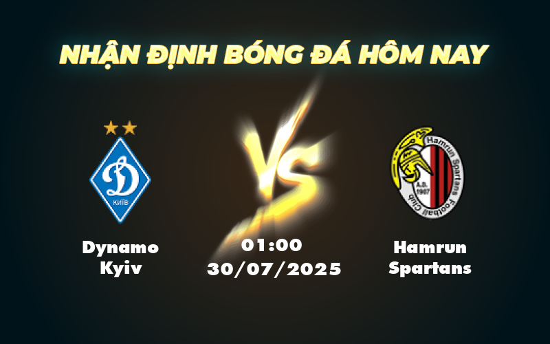 Nhận định soi kèo Dynamo Kyiv vs Hamrun Spartans Thử thách tại đấu trường châu lục 1 dynamo kyiv hamrun spartans 30 07 c1