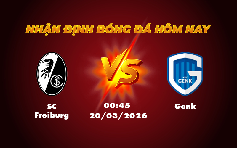Soi kèo SC Freiburg vs Genk Thử thách khó khăn trên đất Đức 1 sc freiburg genk 20 03 c2
